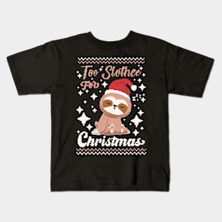 too slothy for Christmas Kids T-Shirt